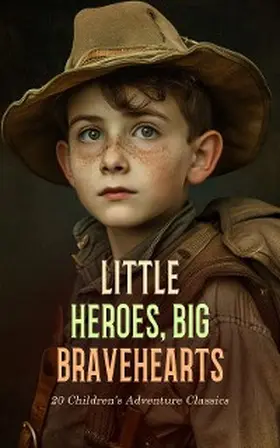Twain / Macdonald / Wren |  Little Heroes, Big Bravehearts: 20 Children's Adventure Classics | eBook | Sack Fachmedien