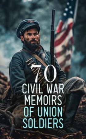 Billings / Kieffer / Fuller |  70 Civil War Memoirs of Union Soldiers | eBook | Sack Fachmedien