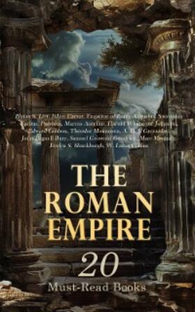 Gibbon / Mommsen / Greenidge |  The Roman Empire: 20 Must-Read Books | eBook | Sack Fachmedien