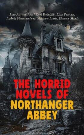 Austen / Radcliffe / Parsons |  The Horrid Novels of Northanger Abbey | eBook | Sack Fachmedien
