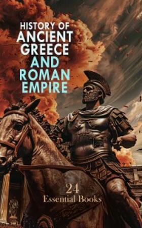 Caesar / Josephus / Bury |  History of Ancient Greece and Roman Empire: 24 Essential Books | eBook | Sack Fachmedien