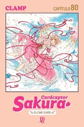 Clamp |  Cardcaptor Sakura - Clear Card Capítulo 080 | eBook | Sack Fachmedien