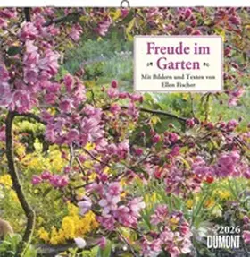  Freude im Garten 2026 - Broschürenkalender - mit informativen und poetischen Gartentexten - Format 30 x 30 cm | Sonstiges |  Sack Fachmedien