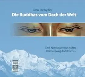 Nydahl |  Die Buddhas vom Dach der Welt | Sonstiges |  Sack Fachmedien