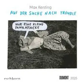 Kersting / DUMONT Kalender |  DUMONT - Max Kersting: Auf der Suche nach Trouble 2025 Wandkalender, 23x23cm, Kalender mit gestellten und absurden Schnappschüssen aus dem Familienalbum, witziger Kalender von Max Kersting | Sonstiges |  Sack Fachmedien