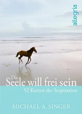 Singer |  Die Seele will frei sein | Sonstiges |  Sack Fachmedien