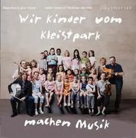 Marx / Tröndle |  Wir Kinder vom Kleistpark machen Musik. CD 02 | Sonstiges |  Sack Fachmedien