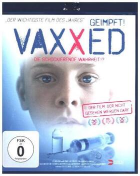 Bigtree / Wakefield |  Vaxxed - Die schockierende Wahrheit !? | Sonstiges |  Sack Fachmedien