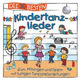 Sommerland / Glück |  Die 30 besten Kindertanzlieder | Sonstiges |  Sack Fachmedien