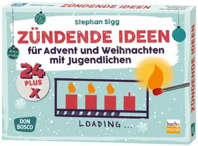 Sigg |  24 plus X zündende Ideen für Advent und Weihnachten mit Jugendlichen | Buch |  Sack Fachmedien