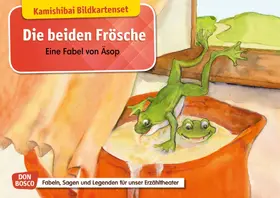Lefin-Kirsch |  Die beiden Frösche. Eine Fabel von Äsop. Kamishibai Bildkartenset. | Sonstiges |  Sack Fachmedien