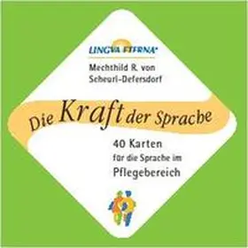 Scheurl-Defersdorf |  Die Kraft der Sprache - 40 Karten für die Sprache im Pflegebereich | Sonstiges |  Sack Fachmedien