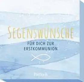 Sigg |  Segenswünsche für dich zur Erstkommunion | Buch |  Sack Fachmedien