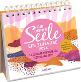 Lieb |  Wochenkalender 2024: Gib deiner Seele ein Zuhause | Sonstiges |  Sack Fachmedien