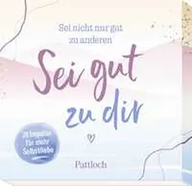 Lieb |  Sei nicht nur gut zu anderen. Sei gut zu dir | Buch |  Sack Fachmedien