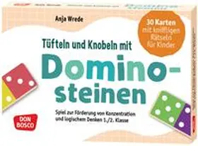 Wrede |  Tüfteln und Knobeln mit Dominosteinen. 30 Karten mit kniffligen Rätseln für Kinder | Sonstiges |  Sack Fachmedien