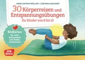 Müller |  30 Körperreisen und Entspannungsübungen für Kinder von 6 bis 12 | Buch |  Sack Fachmedien