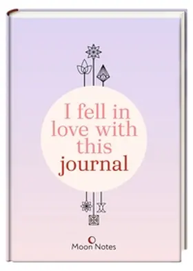  I fell in love with this journal | Buch |  Sack Fachmedien