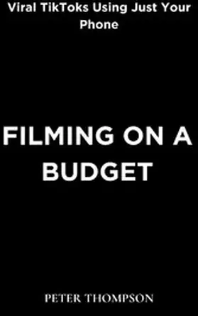 Thompson |  Filming on a Budget | eBook | Sack Fachmedien