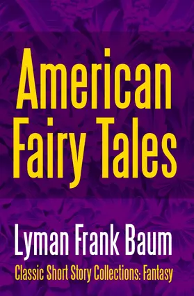 Baum |  American Fairy Tales | eBook | Sack Fachmedien