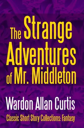 Curtis |  The Strange Adventures of Mr. Middleton | eBook | Sack Fachmedien