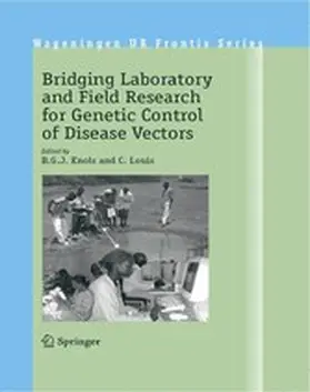 Knols / Louis |  Bridging Laboratory and Field Research for Genetic Control of Disease Vectors | eBook | Sack Fachmedien