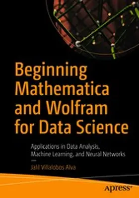 Villalobos Alva |  Beginning Mathematica and Wolfram for Data Science | eBook | Sack Fachmedien