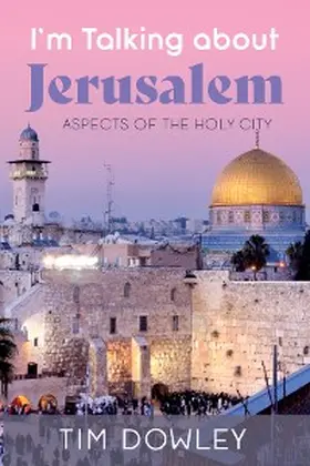 Dowley |  I'm Talking about Jerusalem | eBook | Sack Fachmedien