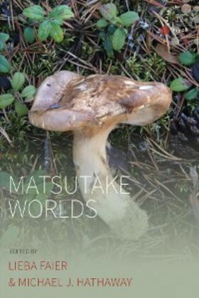 Faier / Hathaway |  Matsutake Worlds | eBook | Sack Fachmedien
