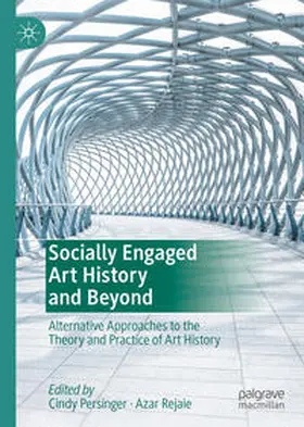 Persinger / Rejaie |  Socially Engaged Art History and Beyond | eBook | Sack Fachmedien