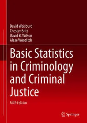 Weisburd / Britt / Wilson |  Basic Statistics in Criminology and Criminal Justice | eBook | Sack Fachmedien