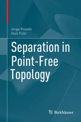 Picado / Pultr |  Separation in Point-Free Topology | eBook | Sack Fachmedien