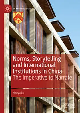 Lu |  Norms, Storytelling and International Institutions in China | eBook | Sack Fachmedien