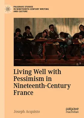 Acquisto |  Living Well with Pessimism in Nineteenth-Century France | eBook | Sack Fachmedien