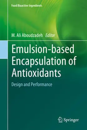 Aboudzadeh |  Emulsion-based Encapsulation of Antioxidants | eBook | Sack Fachmedien