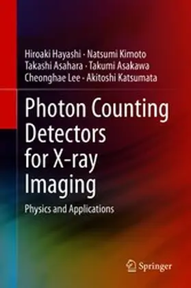 Hayashi / Kimoto / Asahara |  Photon Counting Detectors for X-ray Imaging | eBook | Sack Fachmedien