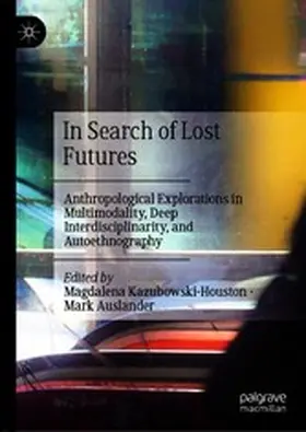 Kazubowski-Houston / Auslander |  In Search of Lost Futures | eBook | Sack Fachmedien