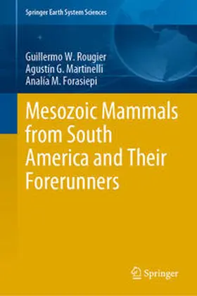 Rougier / Martinelli / Forasiepi |  Mesozoic Mammals from South America and Their Forerunners | eBook | Sack Fachmedien