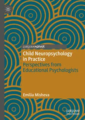 Misheva |  Child Neuropsychology in Practice | eBook | Sack Fachmedien