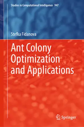 Fidanova | Ant Colony Optimization and Applications | E-Book | www2.sack.de
