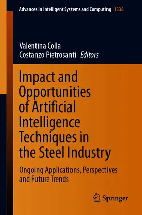 Colla / Pietrosanti |  Impact and Opportunities of Artificial Intelligence Techniques in the Steel Industry | eBook | Sack Fachmedien