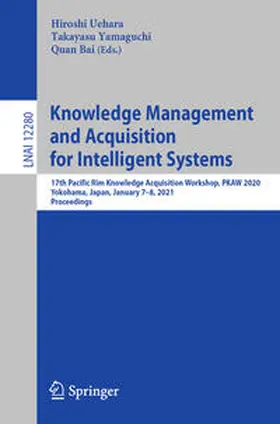 Uehara / Yamaguchi / Bai |  Knowledge Management and Acquisition for Intelligent Systems | eBook | Sack Fachmedien