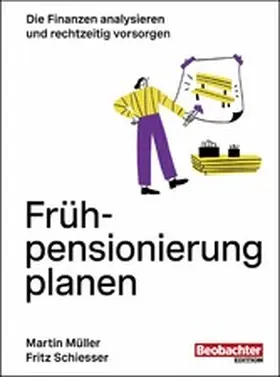 Schiesser / Müller |  Frühpensionierung planen | eBook | Sack Fachmedien