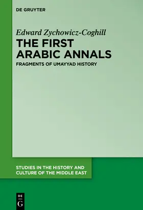 Zychowicz-Coghill |  The First Arabic Annals | eBook | Sack Fachmedien