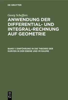 Scheffers |  Einführung in die Theorie der Kurven in der Ebene und im Raume | eBook | Sack Fachmedien