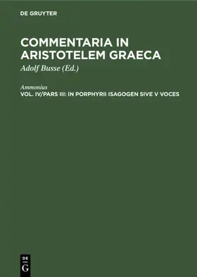 Ammonius / Busse |  In Porphyrii Isagogen sive V voces | eBook | Sack Fachmedien