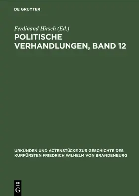Hirsch |  Politische Verhandlungen, Band 12 | eBook | Sack Fachmedien