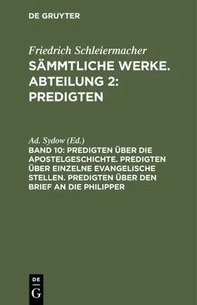 Sydow |  Predigten über die Apostelgeschichte. Predigten über einzelne evangelische Stellen. Predigten über den Brief an die Philipper | eBook | Sack Fachmedien