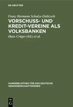 Schulze-Delitzsch / Crüger / Letschert |  Vorschuss- und Kredit-Vereine als Volksbanken | eBook | Sack Fachmedien