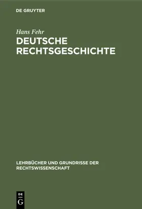 Fehr |  Deutsche Rechtsgeschichte | eBook | Sack Fachmedien